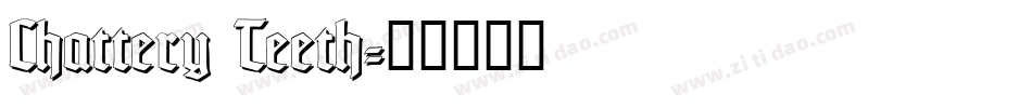 Chattery Teeth字体转换
